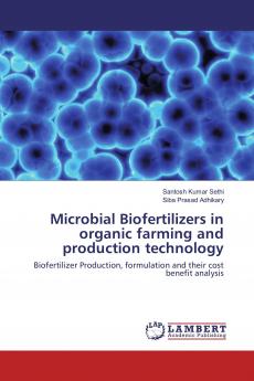 Microbial Biofertilizers in organic farming and production technology