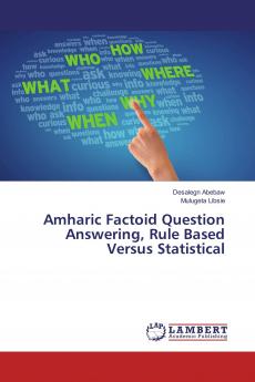 Amharic Factoid Question Answering Rule Based Versus Statistical