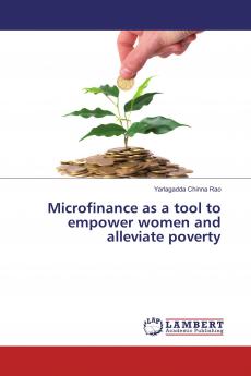 Microfinance as a tool to empower women and alleviate poverty