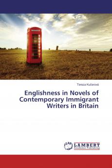 Englishness in Novels of Contemporary Immigrant Writers in Britain