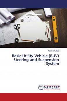 Basic Utility Vehicle (BUV) Steering and Suspension System