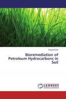 Bioremediation of Petroleum Hydrocarbons in Soil