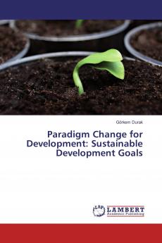 Paradigm Change for Development: Sustainable Development Goals