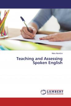 Teaching and Assessing Spoken English
