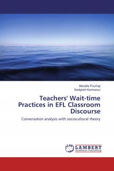 Teachers' Wait-time Practices in EFL Classroom Discourse