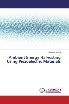 Ambient Energy Harvesting Using Piezoelectric Materials