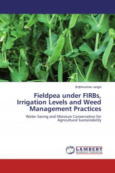 Fieldpea under FIRBs Irrigation Levels and Weed Management Practices