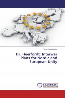 Dr. Heerfordt: Interwar Plans for Nordic and European Unity