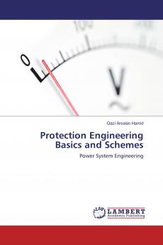 Protection Engineering Basics and Schemes