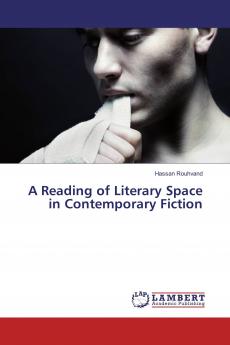 A Reading of Literary Space in Contemporary Fiction