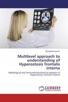 Multilevel approach to understanding of Hyperostosis frontalis interna
