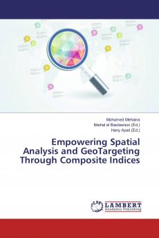 Empowering Spatial Analysis and GeoTargeting Through Composite Indices