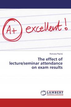 The effect of lecture/seminar attendance on exam results