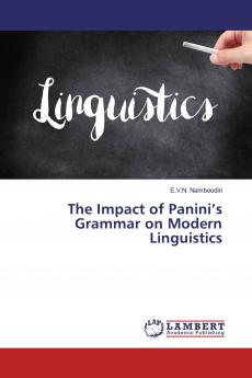 The Impact of Panini���s Grammar on Modern Linguistics