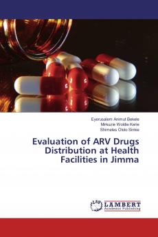 Evaluation of ARV Drugs Distribution at Health Facilities in Jimma