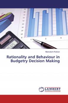 Rationality and Behaviour in Budgetry Decision Making