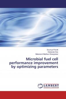 Microbial fuel cell performance improvement by optimizing parameters