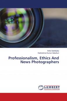 Professionalism Ethics And News Photographers