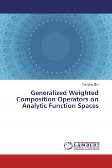 Generalized Weighted Composition Operators on Analytic Function Spaces