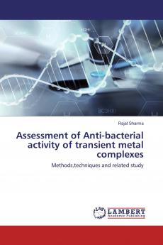 Assessment of Anti-bacterial activity of transient metal complexes