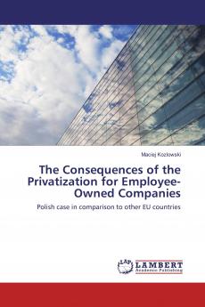The Consequences of the Privatization for Employee-Owned Companies