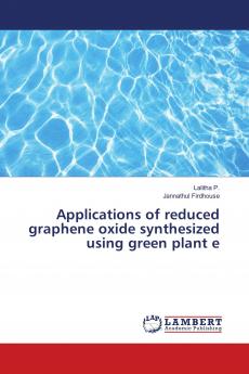Applications of reduced graphene oxide synthesized using green plant e