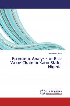 Economic Analysis of Rice Value Chain in Kano State Nigeria