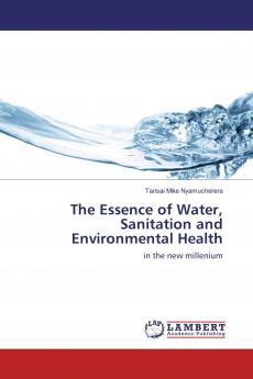 The Essence of Water Sanitation and Environmental Health