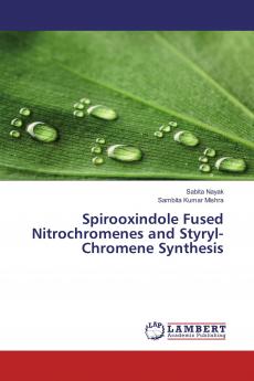 Spirooxindole Fused Nitrochromenes and Styryl-Chromene Synthesis