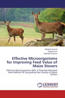Effective Microorganisms for Improving Feed Value of Maize Stovers