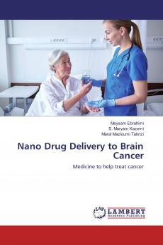 Nano Drug Delivery to Brain Cancer