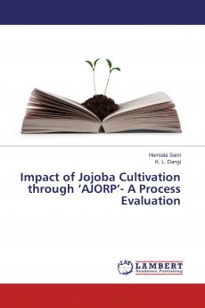 Impact of Jojoba Cultivation through ���AJORP���- A Process Evaluation