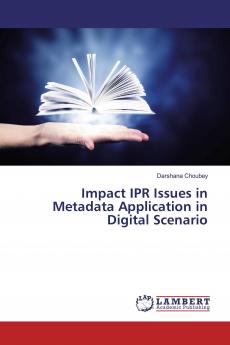 Impact IPR Issues in Metadata Application in Digital Scenario