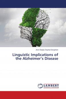 Linguistic Implications of the Alzheimer's Disease