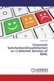 Consumer Satisfaction/Dissatisfaction w.r.t.Selected Services of BSNL