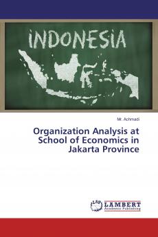 Organization Analysis at School of Economics in Jakarta Province
