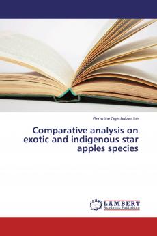 Comparative analysis on exotic and indigenous star apples species