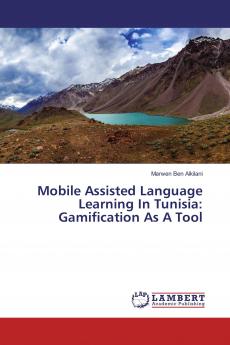 Mobile Assisted Language Learning In Tunisia: Gamification As A Tool