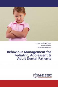 Behaviour Management for Pediatric Adolescent & Adult Dental Patients