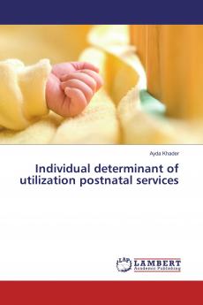 Individual determinant of utilization postnatal services