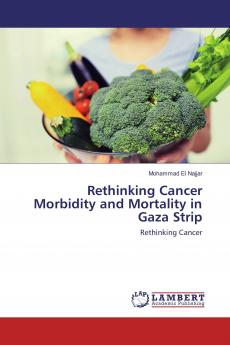 Rethinking Cancer Morbidity and Mortality in Gaza Strip