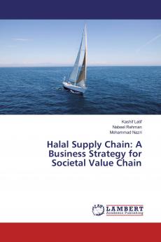 Halal Supply Chain: A Business Strategy for Societal Value Chain