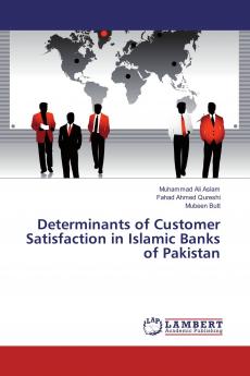 Determinants of Customer Satisfaction in Islamic Banks of Pakistan