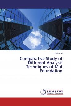 Comparative Study of Different Analysis Techniques of Mat Foundation