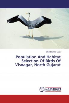 Population And Habitat Selection Of Birds Of Visnagar North Gujarat