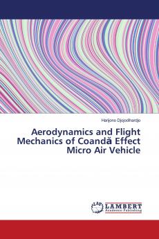 Aerodynamics and Flight Mechanics of Coand�� Effect Micro Air Vehicle