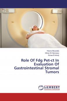 Role Of Fdg Pet-ct In Evaluation Of Gastrointestinal Stromal Tumors
