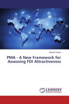 PMA - A New Framework for Assessing FDI Attractiveness