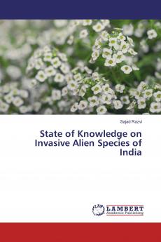 State of Knowledge on Invasive Alien Species of India