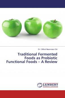 Traditional Fermented Foods as Probiotic Functional Foods - A Review